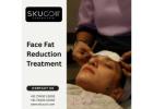 Face Fat Reduction Treatment for a Sculpted, Confident Look