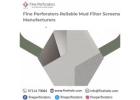 Fine Perforators Reliable Mud Filter Screens Manufacturers