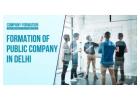 Affordable Formation of Public Company in Delhi – Fast Approvals