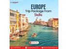 Europe Trip Package From Delhi