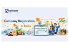 Quick & Hassle-Free Company Registration Services in India