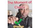 The Moment of Clarity