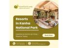 Best Resorts in Kanha National Park – Book Now