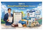 Guide to Mutual Fund Distributor License in India
