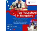 Top Playschool in Bangalore 
