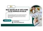 Top Rated Now Best Bachelor of Arts home tutor services in Delhi