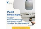 Wall Seepage Repair Waterproofing Contractors in Yelahanka, Bangalore