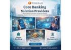Core Banking Solution Providers | Banking as a Service Provider