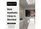 Why Skuccii Supercliniq Is the Best Aesthetic Clinic In Mumbai