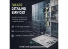 Get the Best Facade Detailing Services Los Angeles for AEC Projects, USA