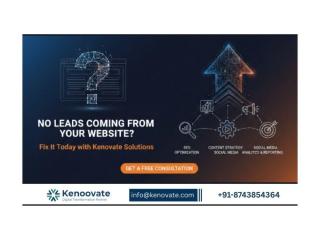 No Leads Coming from Your Website? Fix It Today with Kenovate Solutions
