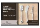 Luxury Stainless Steel Butter Knife – Inox Artisans
