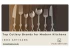 Top Cutlery Brands for Modern Kitchens – Inox Artisans