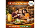 Best Cafe in Bangalore