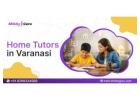 Home Tutors in Varanasi