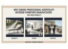 Why Choose Professional Hospitality Outdoor Furniture Manufacturers for Your Project?
