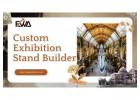 Custom Exhibition Stand Builder – Premium Designs & Build Services