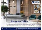 Premium Reception Tables by Furnfair – Make the Perfect First Impression