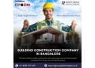 Building Construction Company in Bangalore | Building Contractors in Bangalore