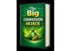 **“The Big Commission Hijack: High-Ticket Sales on Autopilot—No Calls Required”**