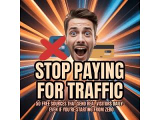 **“Stop Paying for Traffic: 50 Free Sources to Grow Your Audience”**