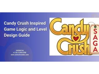 Candy Crush Inspired Game Logic and Level Design Guide