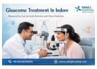Glaucoma Treatment In Indore - Sahaj Hospital
