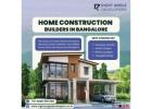 Home Construction Builders in Bangalore