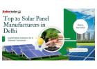 Explore the Best Solar Panel Manufacturers in India – Ankur Solar 