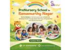 PreNursery School in Ramamurthy Nagar