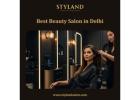 Best Beauty Salon in Delhi - Styland Salon