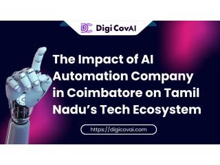 The Impact of AI Automation Company in Coimbatore on Tamil Nadu’s Tech Ecosystem