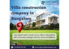 Villa construction company in Bangalore