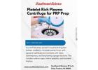 Platelet Rich Plasma Centrifuge for PRP Prep