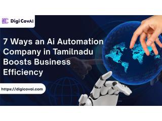 7 Ways an Ai Automation Company in Tamilnadu Boosts Business Efficiency