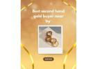 Best second hand gold buyer near by 
