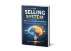 **“The Selling System: 7 Psychological Laws That Drive Every Sale”**