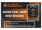 Vasuki And  Kulik Kaal Sarp Dosh Effects and Nivaran Puja