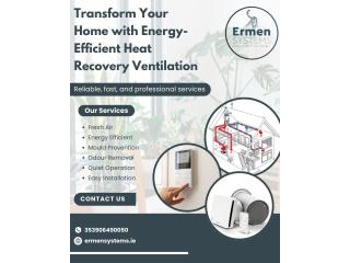 Transform Your Home with Energy-Efficient Heat Recovery Ventilation
