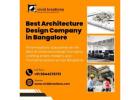 Best Architecture Design Company in Bangalore
