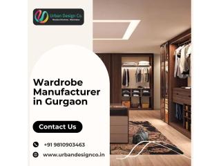 Top Wardrobe Manufacturers in Gurgaon for Stylish Home Interiors