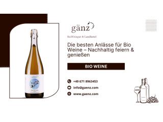 Die besten Anlässe für Bio Weine – Nachhaltig feiern & genießen