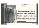 Authorized Atlas Copco Dealer in Uttar Pradesh for Reliable Industrial Solutions