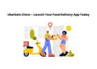 UberEats Clone – Launch Your Food Delivery App Today