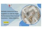 Reliable Industrial Valve Suppliers in UAE for High-Performance Flow Control Solutions