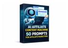 **AI Affiliate Content Machine: 50 Prompts to Unlimited Profits**