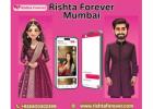 Rishta Forever Mumbai – Trusted Matrimonial Service for Perfect Matches