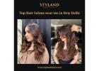 Top Hair Salons near me in New Delhi - Styland Salon