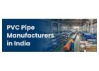 PVC Pipe Manufacturers in India