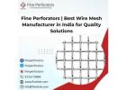 Fine Perforators | Best Wire Mesh Manufacturer in India for Quality Solutions
